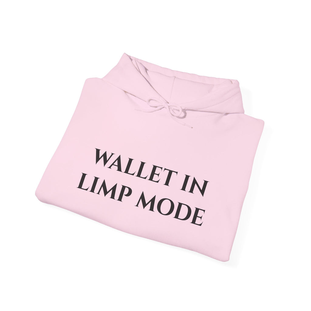 "Wallet In Limp Mode" - Hoodie