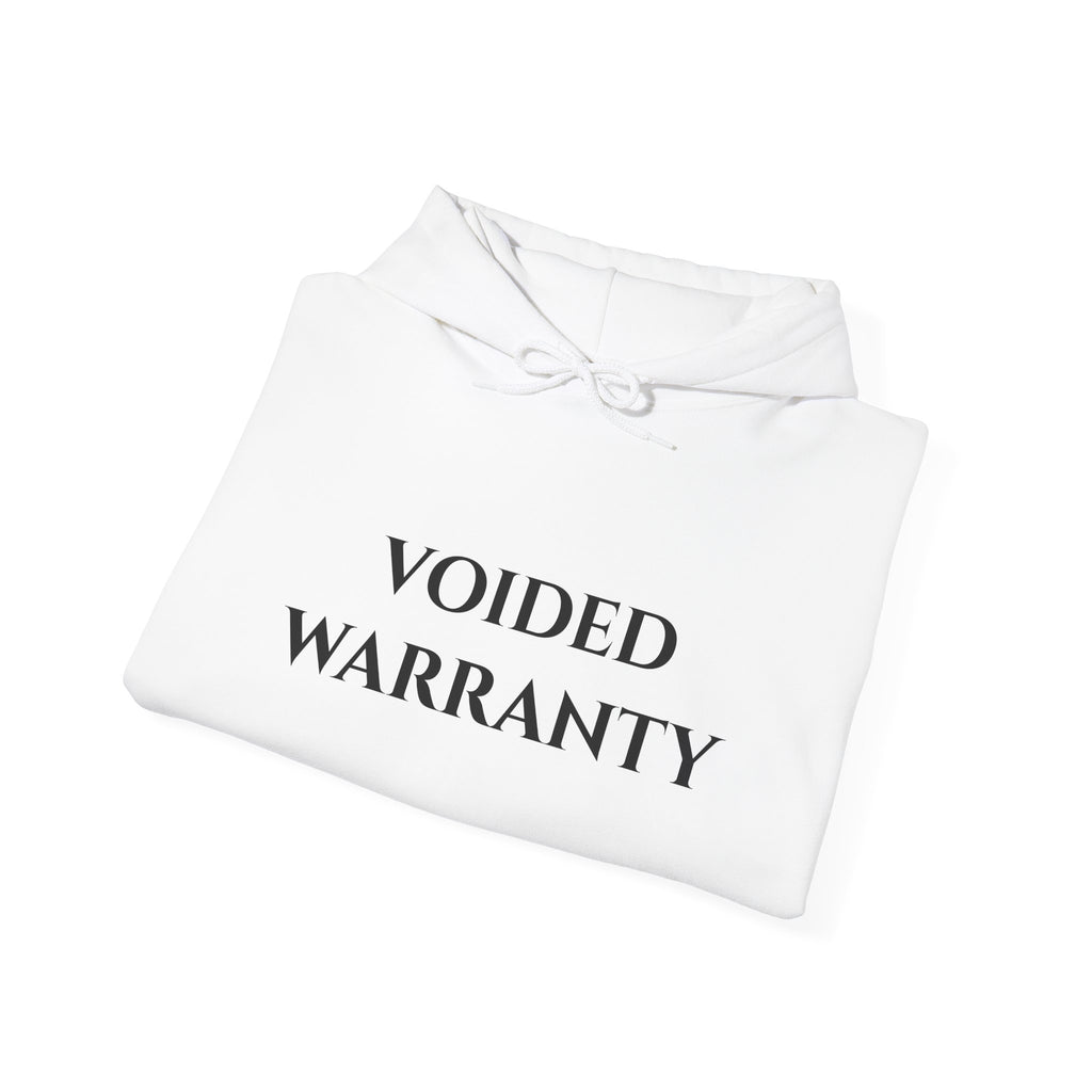 "Voided Warranty" - Hoodie