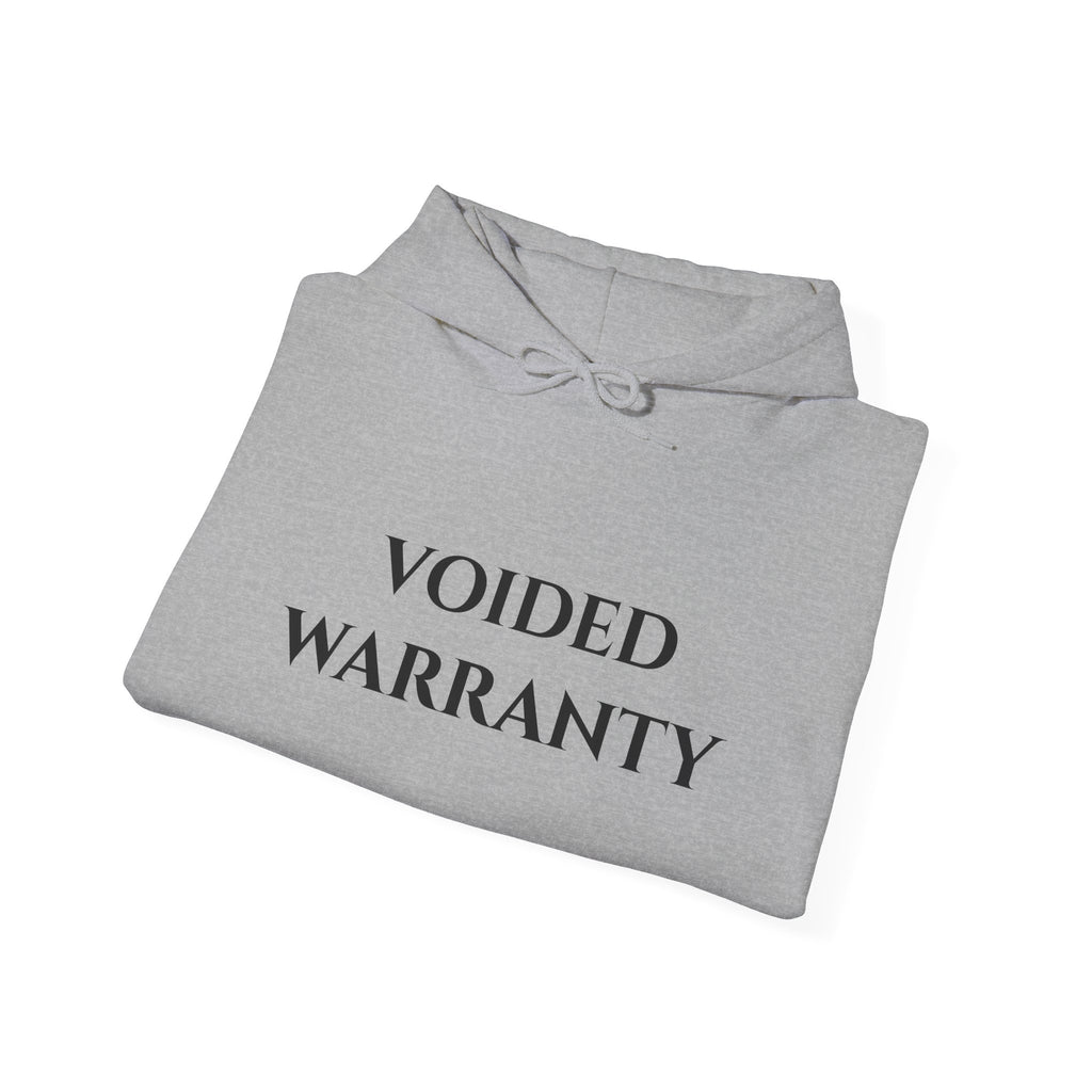 "Voided Warranty" - Hoodie