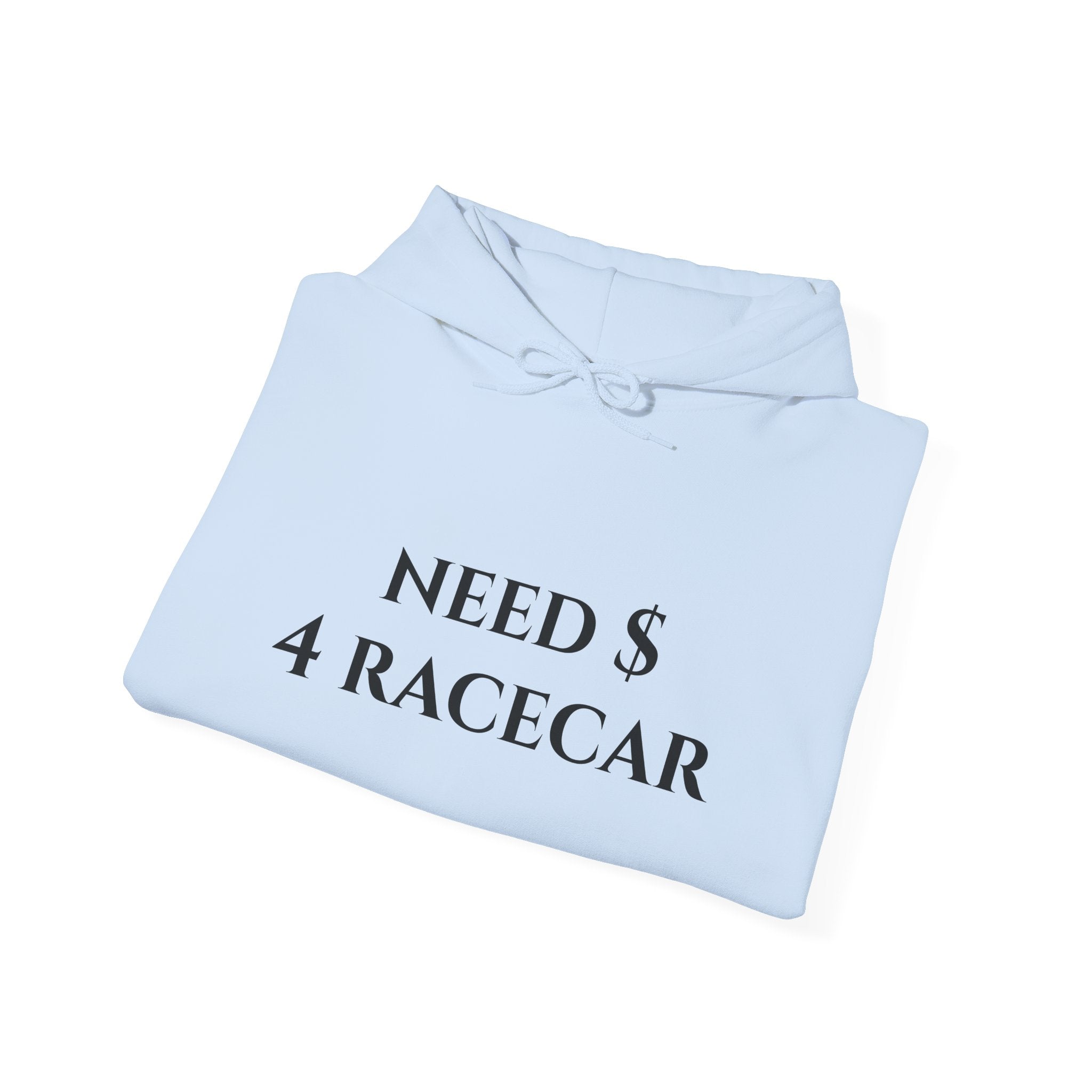 "Need $ 4 Racecar" - Hoodie