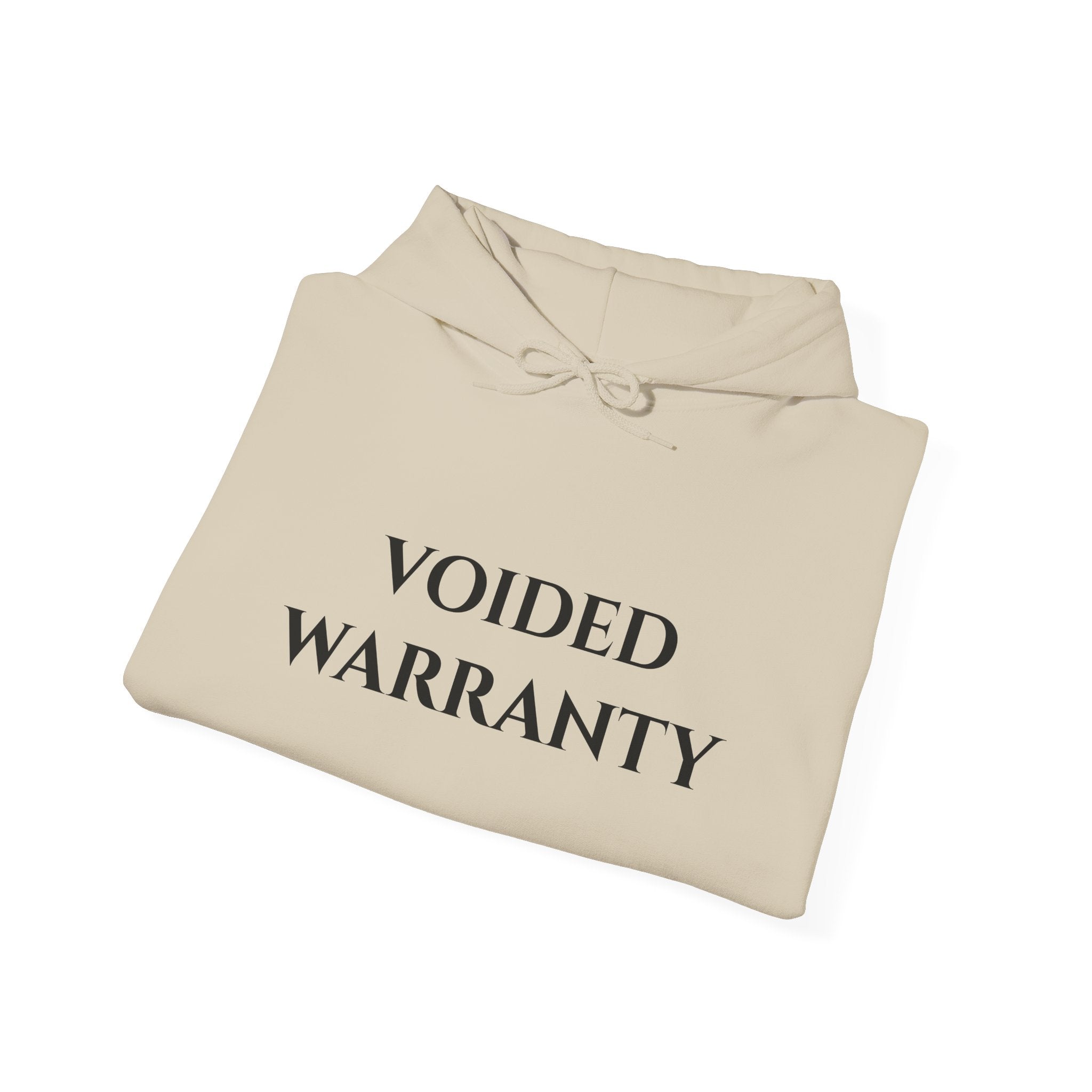 "Voided Warranty" - Hoodie