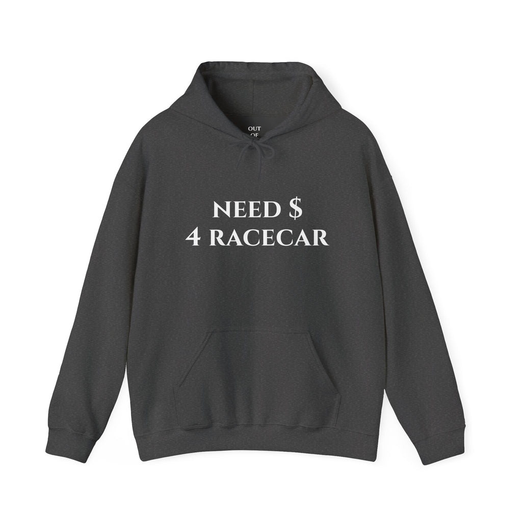 "Need $ 4 Racecar" - Hoodie