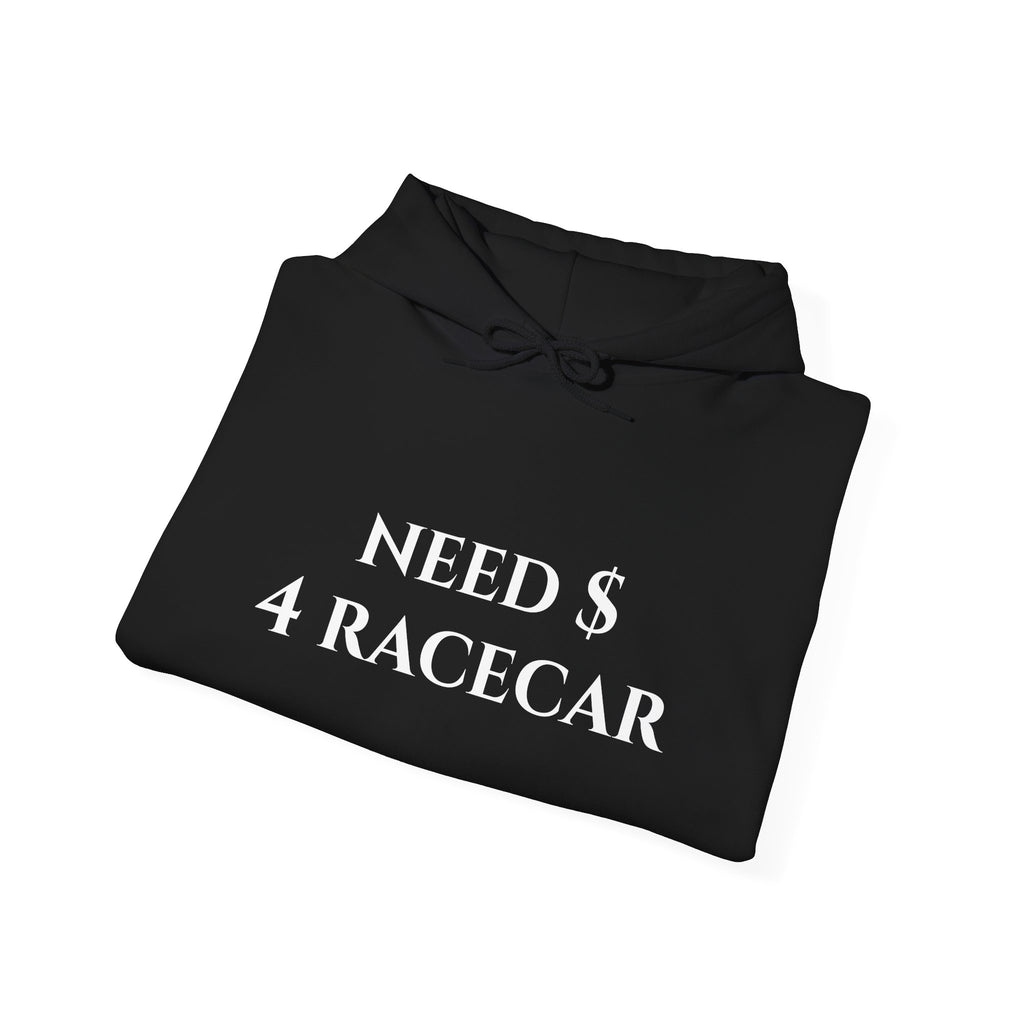 "Need $ 4 Racecar" - Hoodie