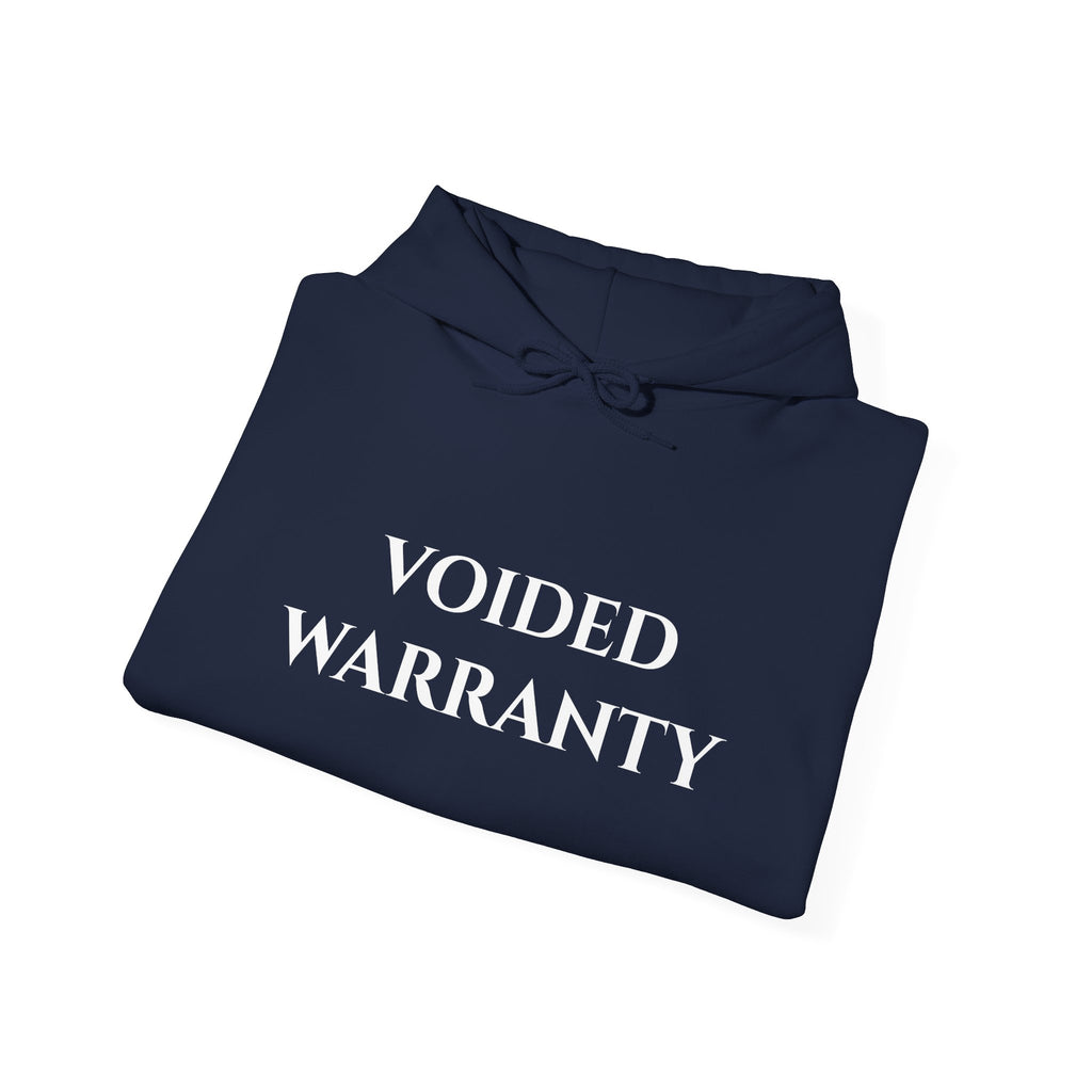 "Voided Warranty" - Hoodie