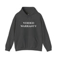 "Voided Warranty" - Hoodie