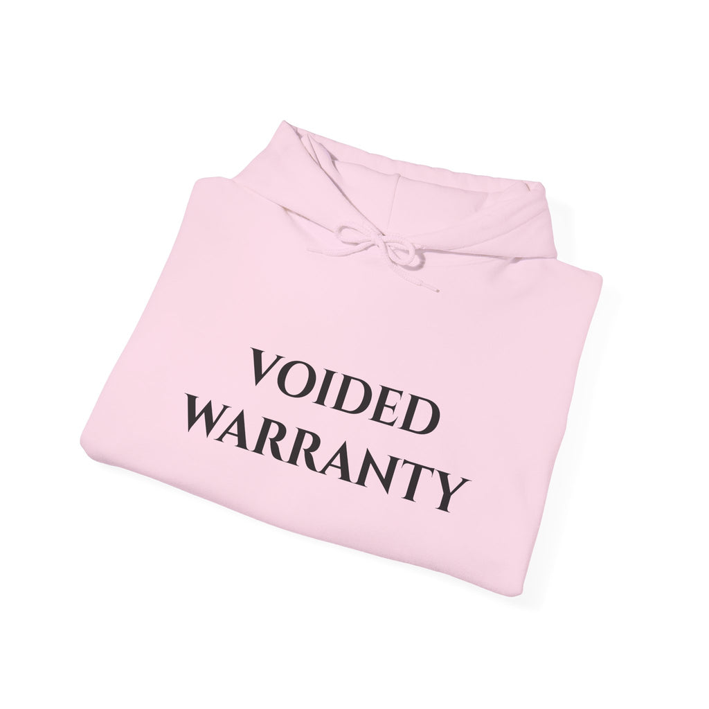 "Voided Warranty" - Hoodie