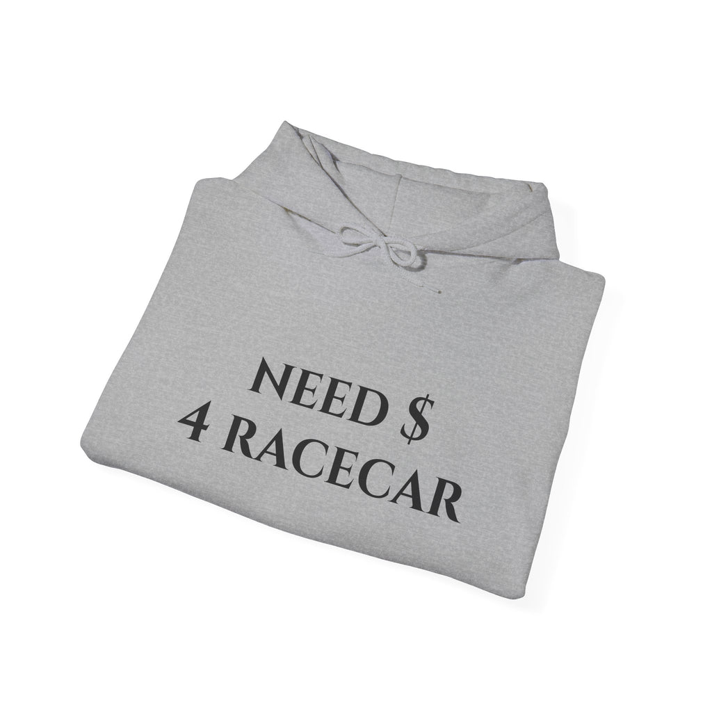 "Need $ 4 Racecar" - Hoodie