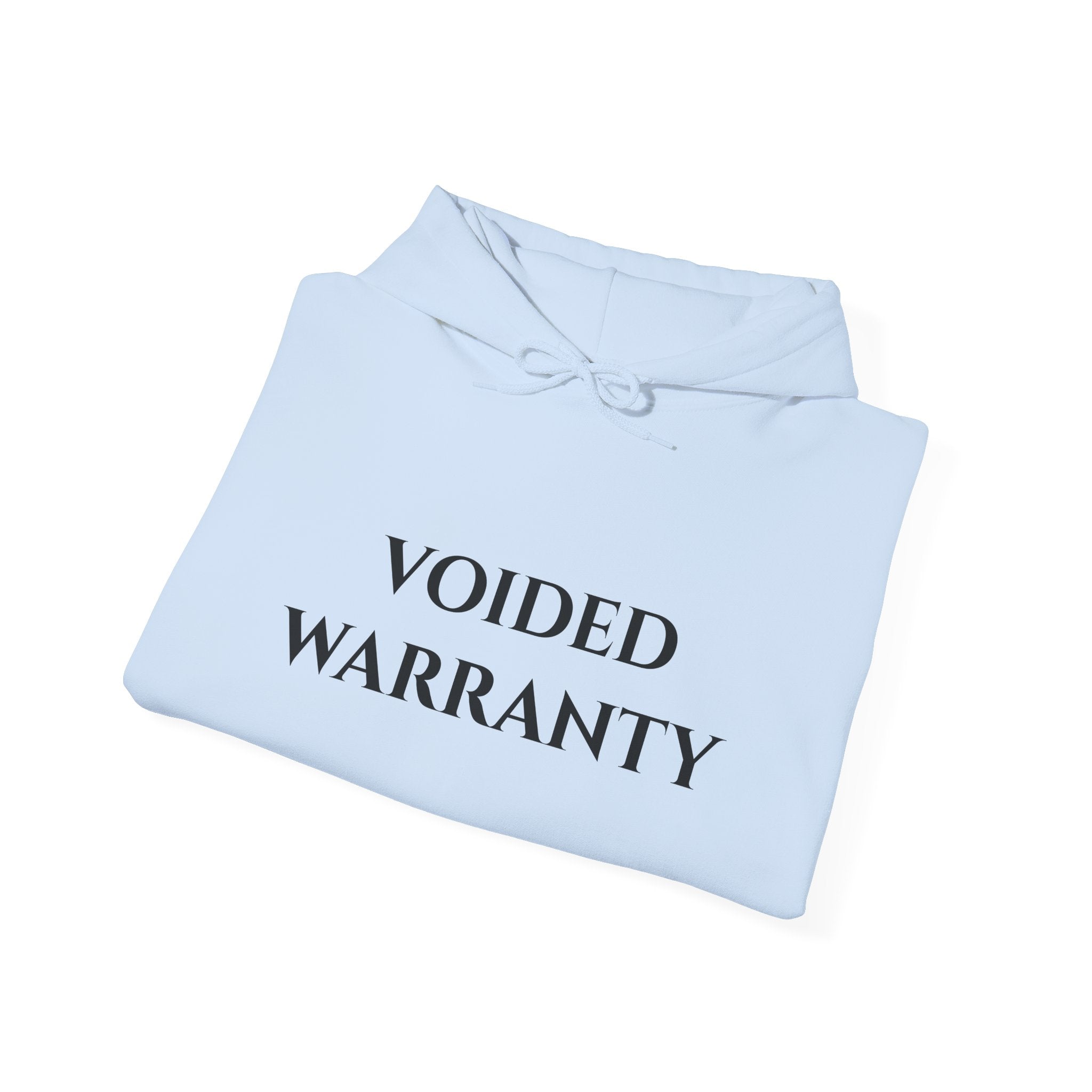 "Voided Warranty" - Hoodie