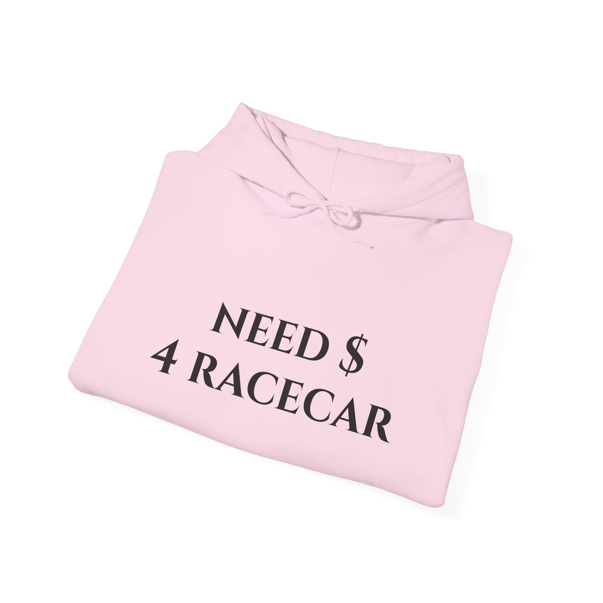 "Need $ 4 Racecar" - Hoodie